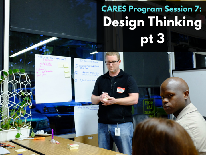 CARES Program Session 7: Design Thinking Online Workshop Part 3