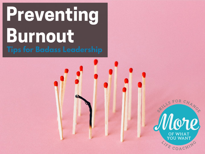 Preventing Burnout - Tips for Badass Leadership