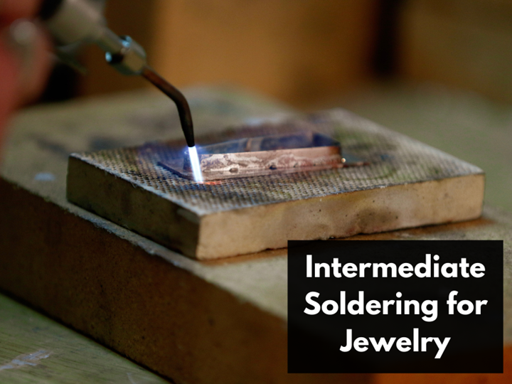 Intermediate Soldering for Jewelry