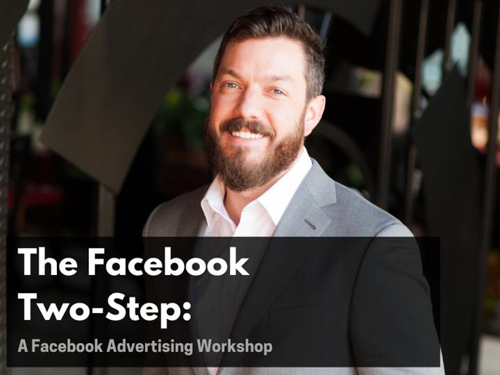The Facebook Advertising Two-Step - An Online Workshop
