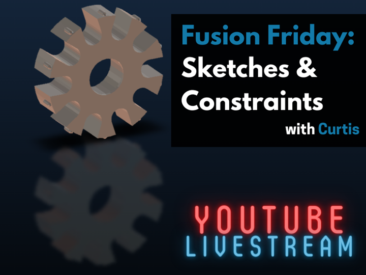 Fusion Friday Livestream: Sketches and Constraints in Fusion 360