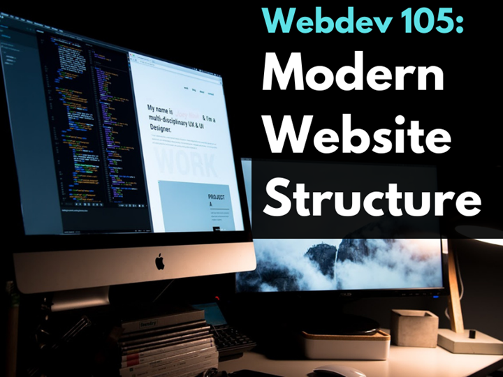 Webdev 105: Modern Website Structure:  Setting up a simple 4 page website with src directories, javascript and dynamic sections using PHP