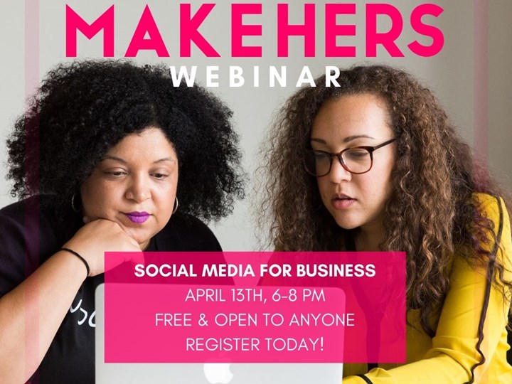 MAKEHERS Webinar: Social Media for Business 101 