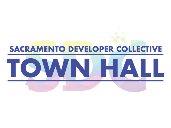 Sac Dev Collective: Town Hall