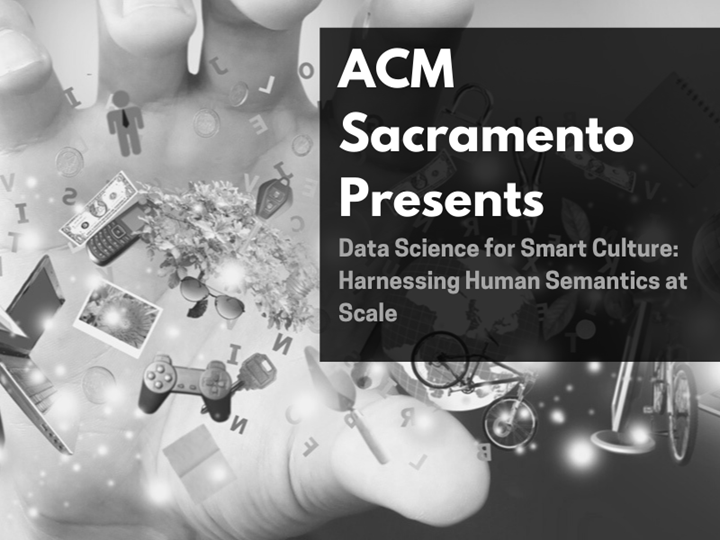 ACM Virtual Event: Data Science for Smart Culture: Harnessing Human Semantics at Scale