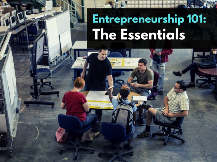 Entrepreneurship 101: The Essentials